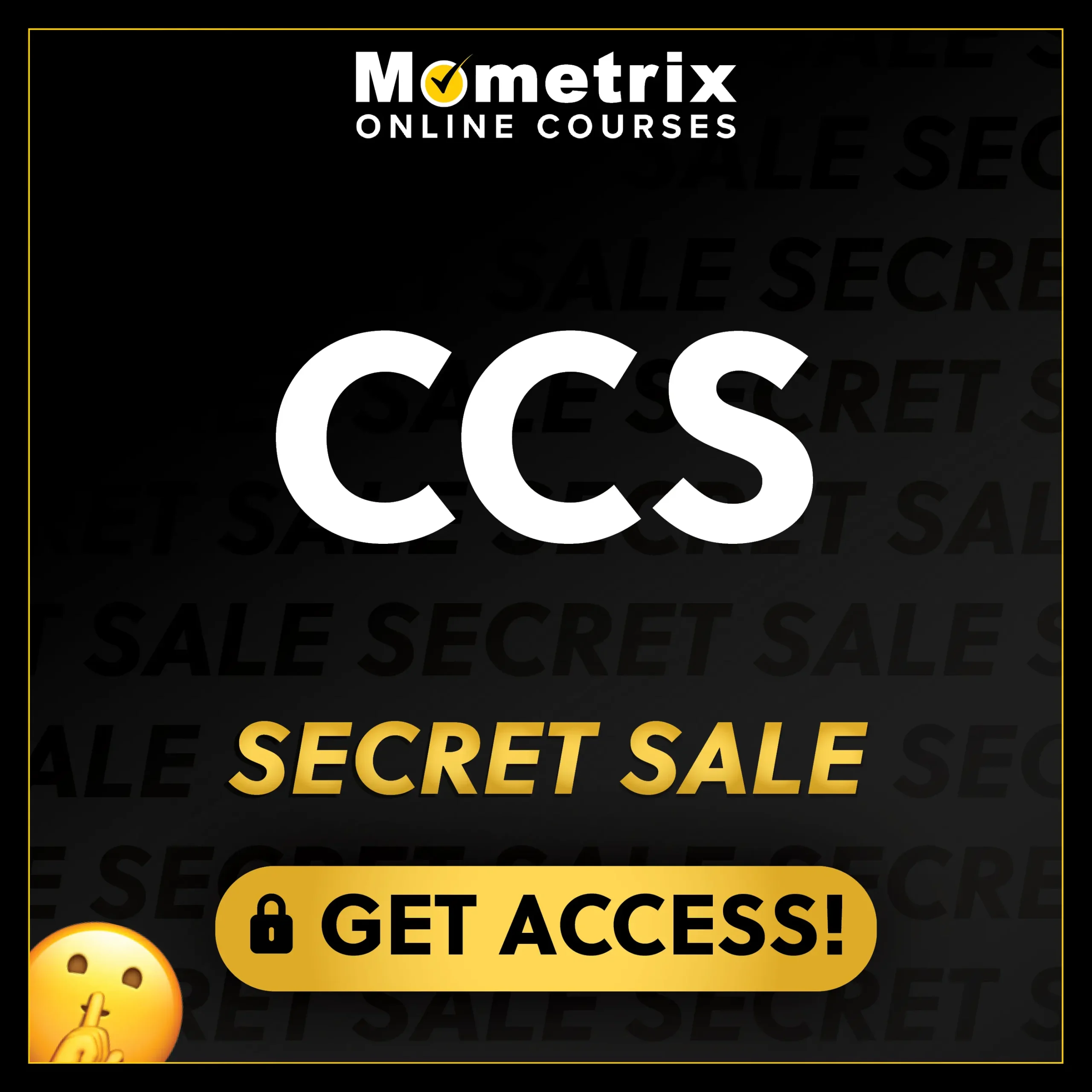 Click here for 30% off the Mometrix CCS online course. Use code: SECRET30