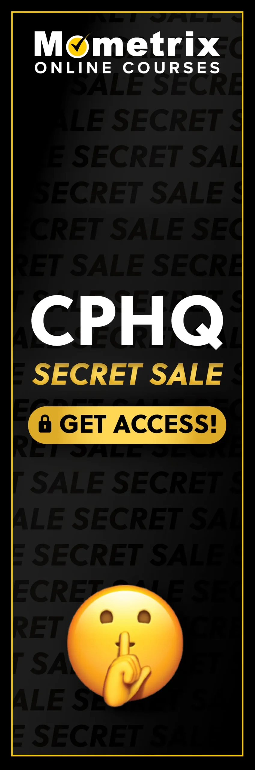 Click here for 30% off the Mometrix CPHQ online course. Use code: SECRET30