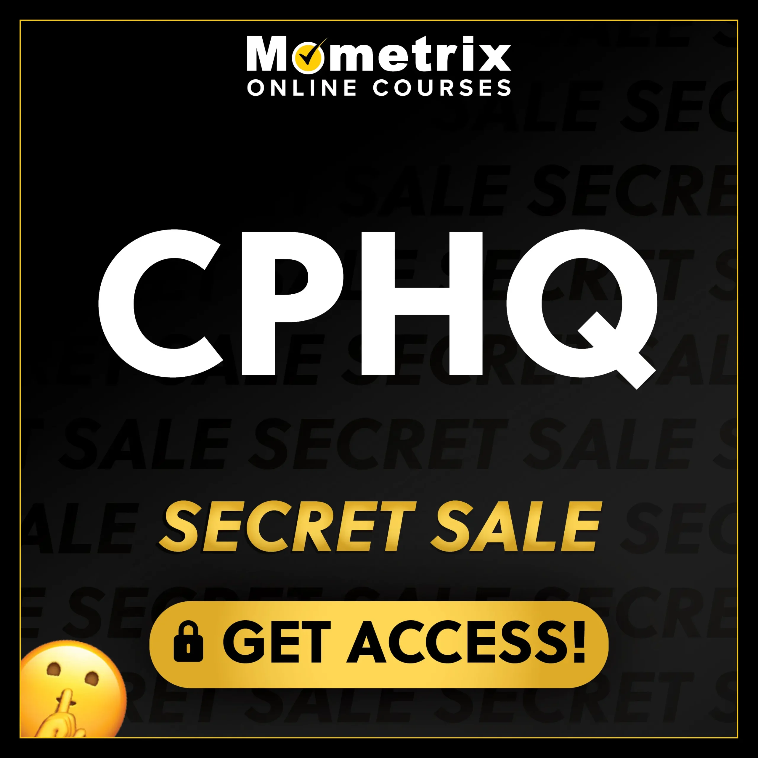 Click here for 30% off the Mometrix CPHQ online course. Use code: SECRET30
