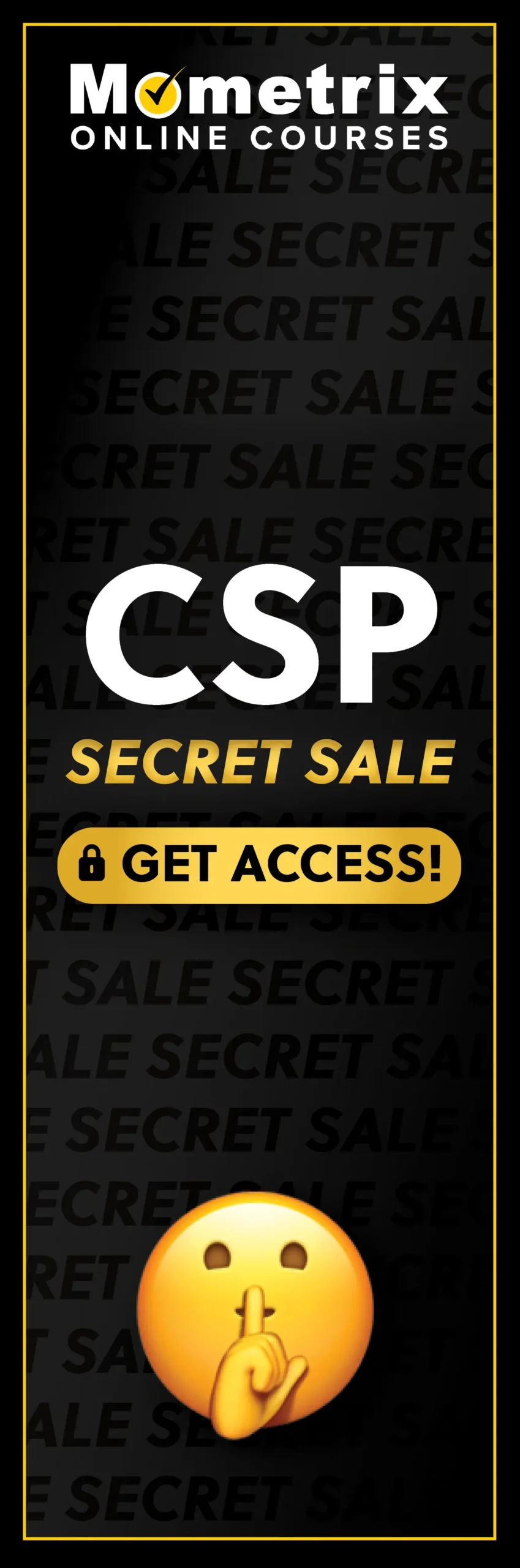 Click here for 30% off the Mometrix CSP online course. Use code: SECRET30