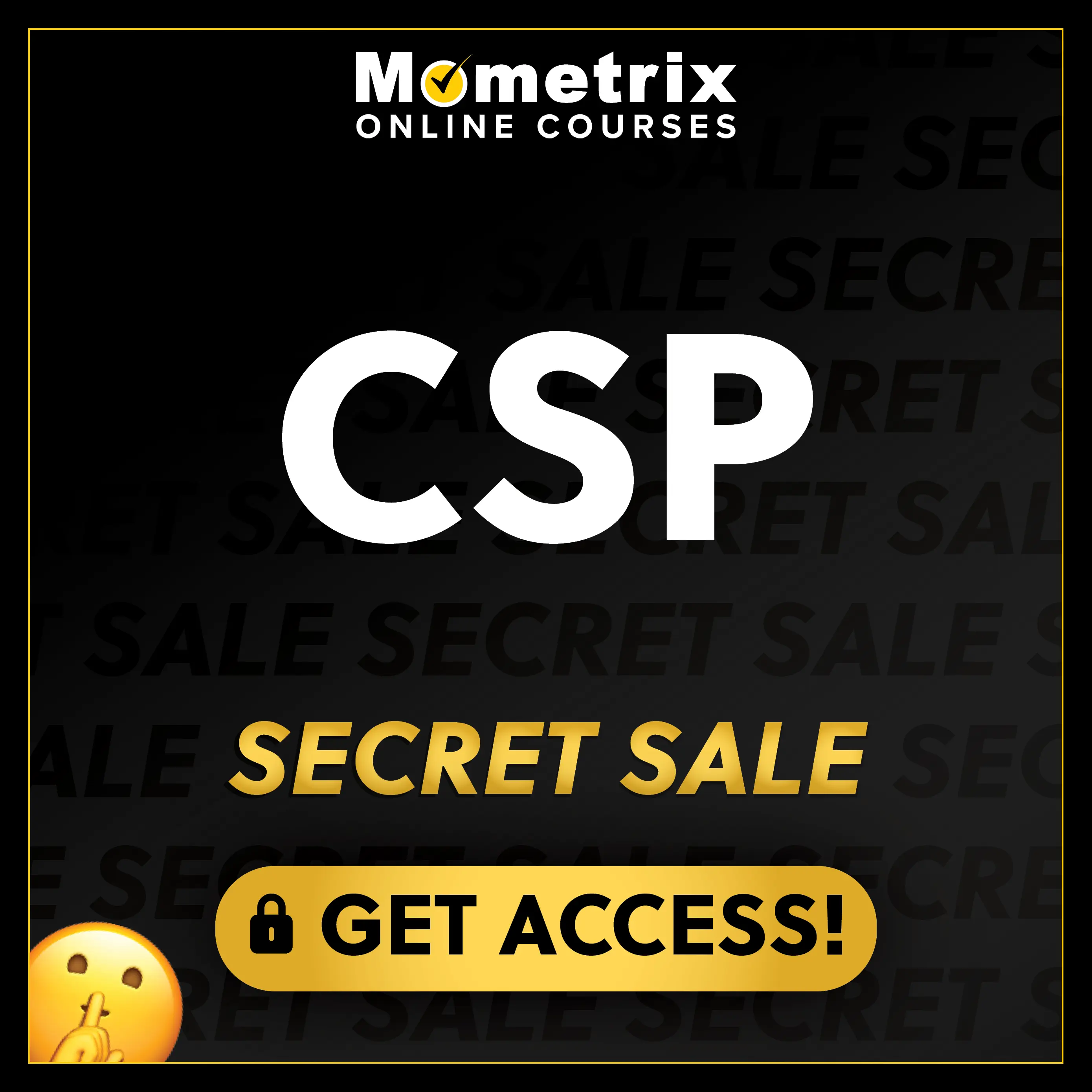 Click here for 30% off the Mometrix CSP online course. Use code: SECRET30