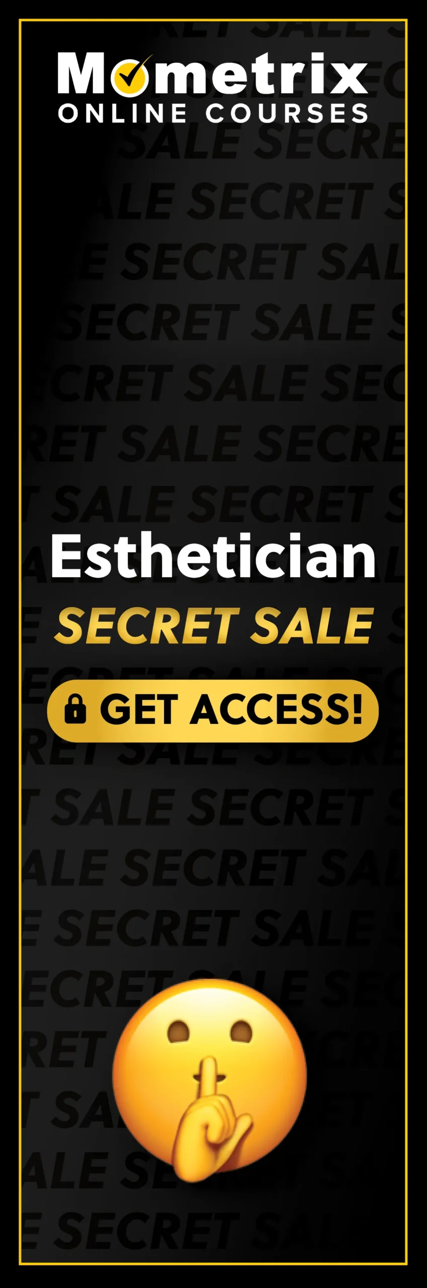 Click here for 30% off the Mometrix Esthetician online course. Use code: SECRET30