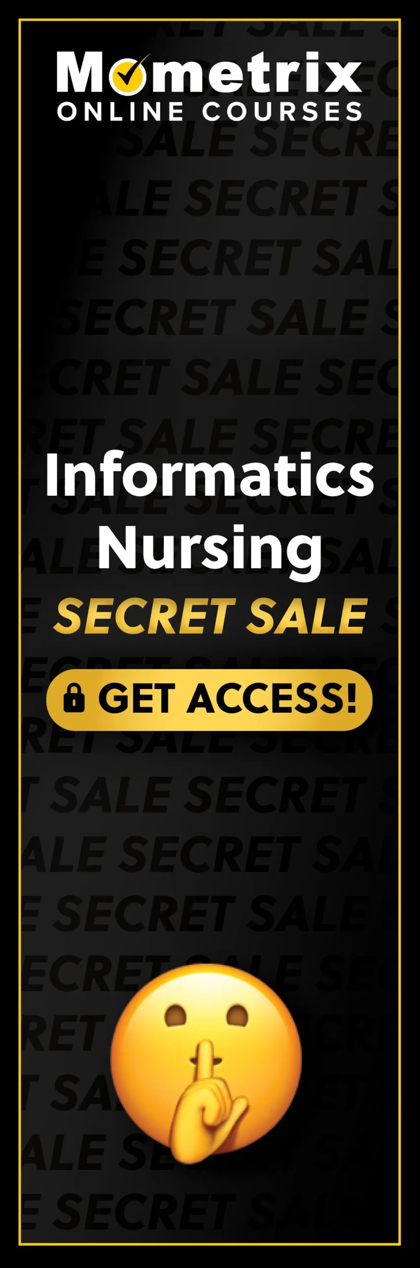 Click here for 30% off the Mometrix Informatics Nursing online course. Use code: SECRET30
