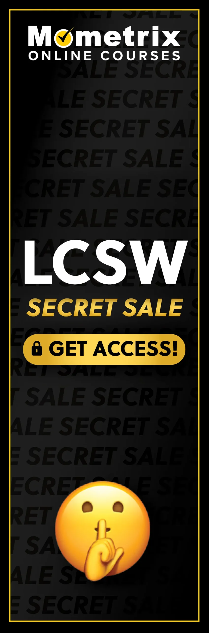 Click here for 30% off the Mometrix LCSW online course. Use code: SECRET30