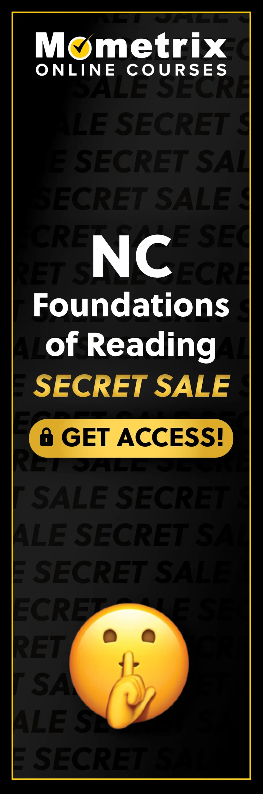 Click here for 30% off the Mometrix North Carolina Foundations of Reading online course. Use code: SECRET30