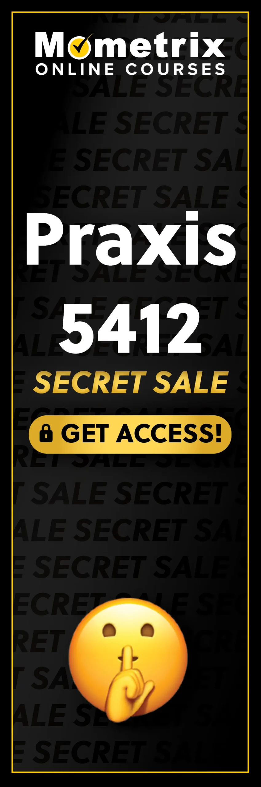 Click here for 30% off the Mometrix Praxis 5412 online course. Use code: SECRET30