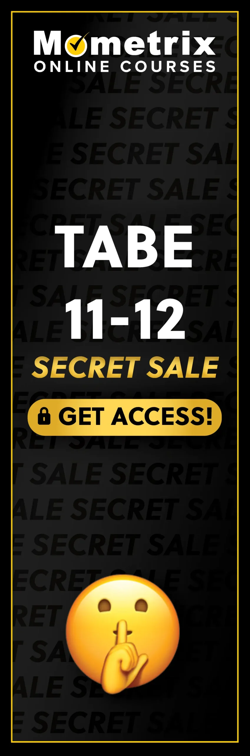 Click here for 30% off the Mometrix TABE 11&12 online course. Use code: SECRET30