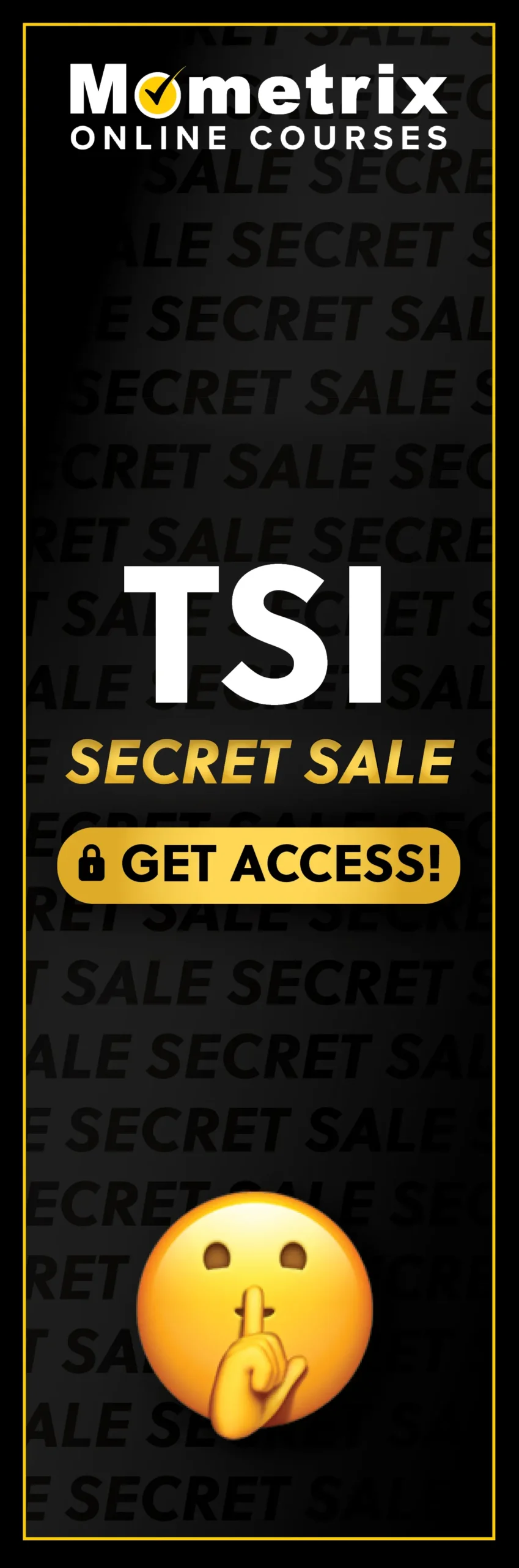 Click here for 30% off the Mometrix TSI online course. Use code: SECRET30
